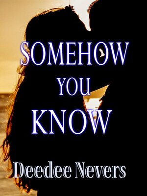 cover image of Somehow You Know